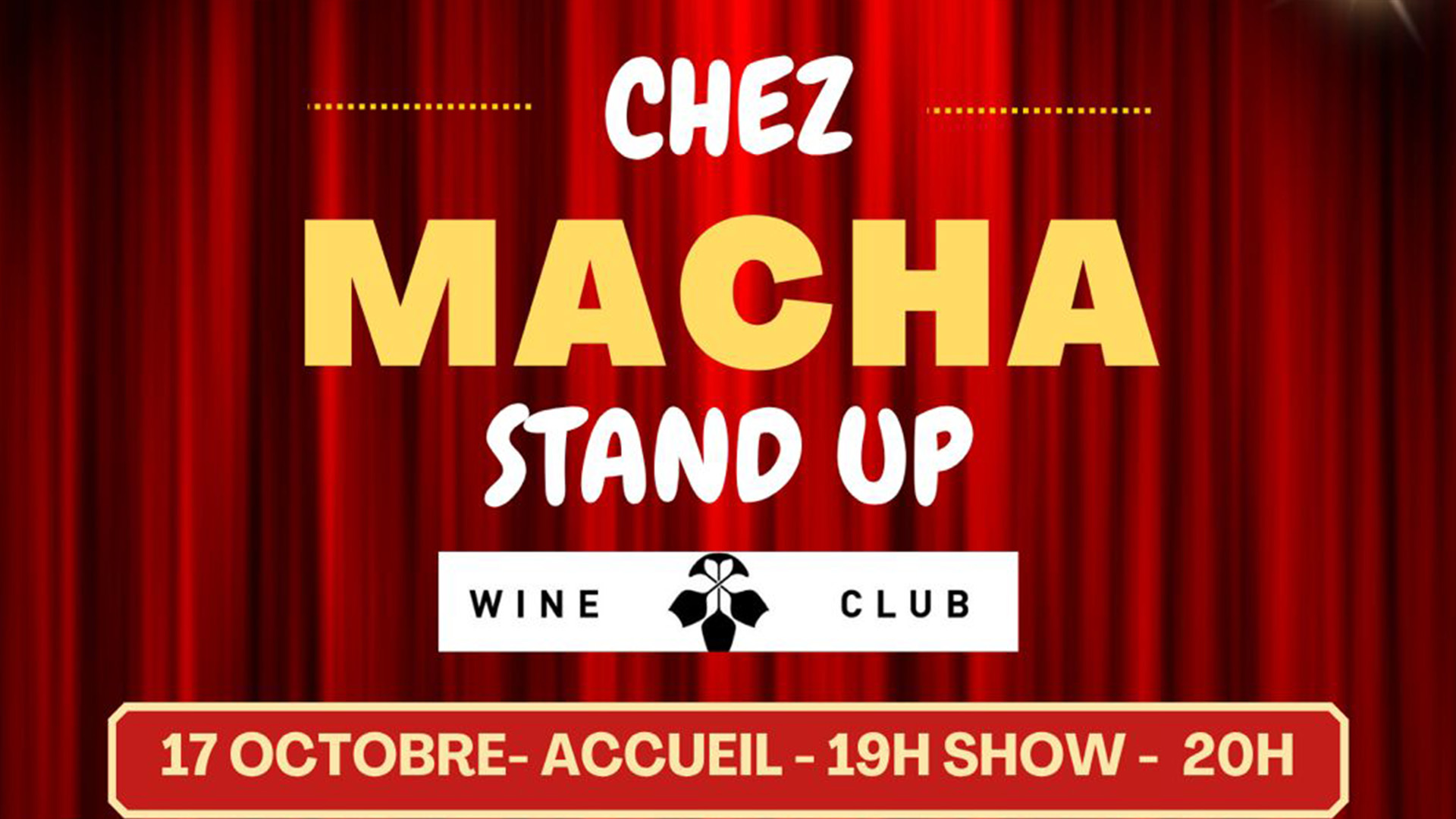 17/10 STAND UP CHEZ MACHA @The Wine Club
